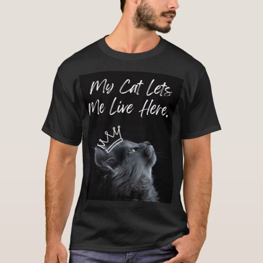 T-shirt My Cat Lets Me Live Here (Devant)