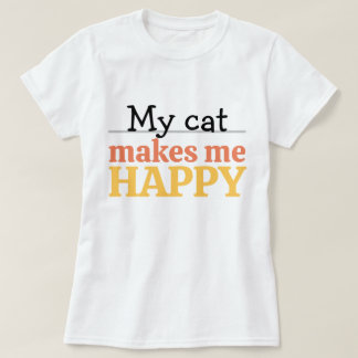 T-shirt "My Cat Makes Me Happy" Quote Vibrant Modern Color
