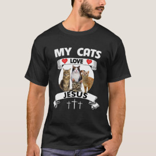 T-shirt My Cats Love Jesus Christian Cat Maman Papa Kitten