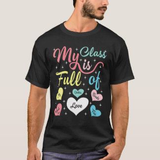 T-shirt My Class Is Full Of Hearts Teacher Womens Valentin