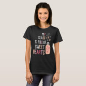 T-shirt My Class Is Full Of SweetHearts Teacher Valentine' (Devant entier)