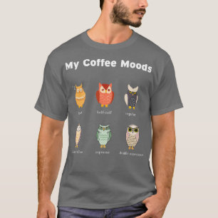 T-shirt My Coffee Moods Caffeine Owens