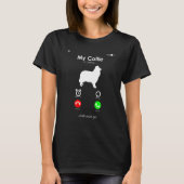 T-shirt My Collie is Calling, and I Must Go (Devant)