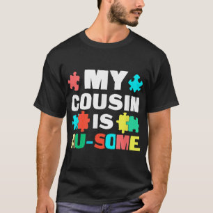 T-shirt My Cousin Is Au-some Shirt cadeau pour maman papa