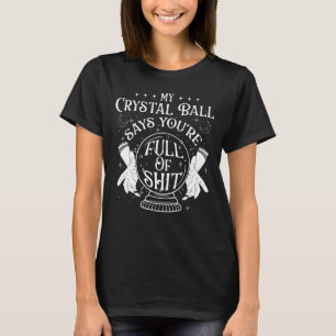 T-shirt My Crystal Ball dit Fortune Teller Psychic Gypsy