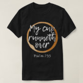 T-shirt My Cup Runneth Over Scripture (Design devant)