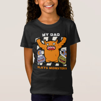 T-Shirt My Dad Slays Monsters