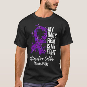 T-shirt My Dadu2019s Fight Is My Fight Ulcerative Colitis