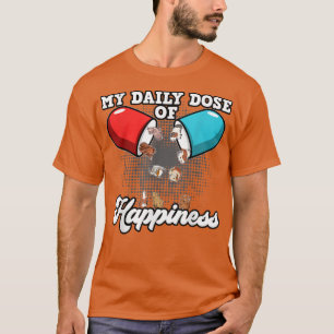 T-shirt My Daily Dose Of Happiness For A Guinea Pigs And P