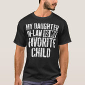 T-shirt My Daughter In Law Is My Favorite Child (Devant)
