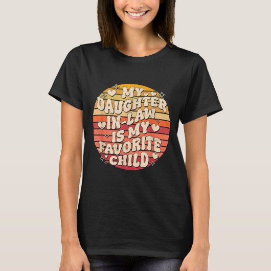 T-shirt My Daughter In Law Is My Favorite Child Funny Fami (Devant)