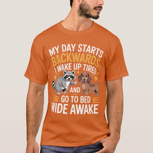 T-shirt My Day Starts Backwards I Wake Upired friends (Devant)