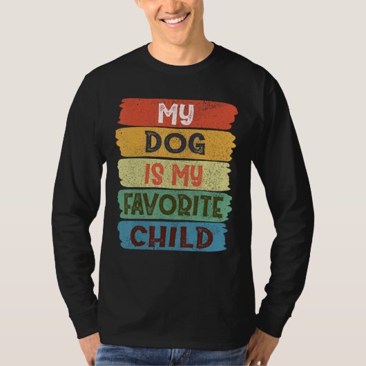 T-shirt My Dog Is My Favorite Child (Devant)