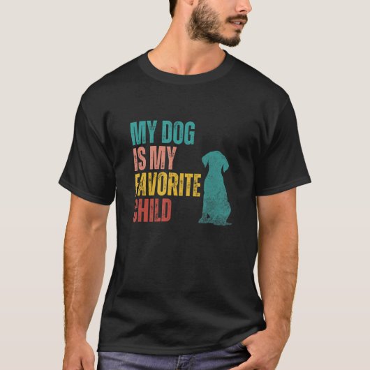 T-shirt My Dog is my Favorite Child Labrador Retriever Dog (Devant)