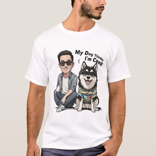 T-shirt My Dog pense que je suis Cool Cotton Tee (Devant)