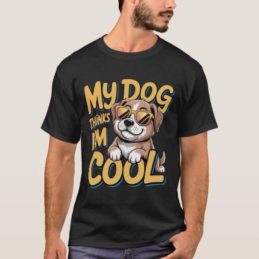 T-shirt My Dog pense que je suis Cool - Golden Retriever C (Devant)