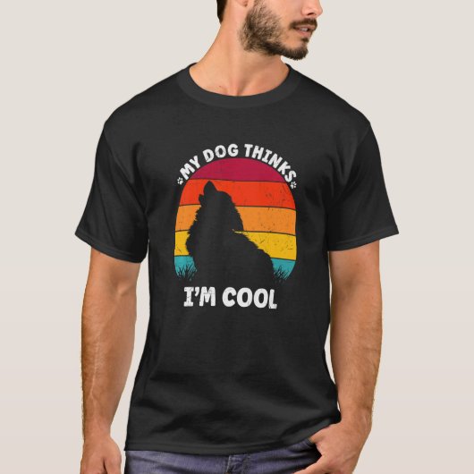 T-shirt My Dog pense que je suis Cool Retro pour Amoureux (Devant)