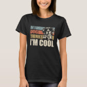T-shirt My Dog Thinks I'm Cool German Shorthaired Pointer (Devant)