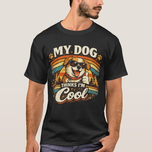 T-shirt My Dog Thinks I'm Cool Retro Dog Art (Devant)