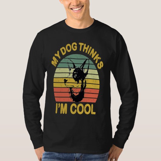 T-shirt My Dog Thinks I'm Cool to Australian Cattle owne (Devant)