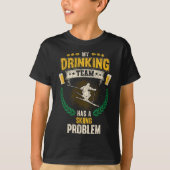 T-shirt My Drinking Team Has A Skiing Problem Funny Skier  (Devant)