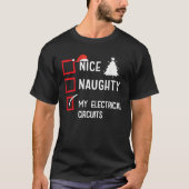 T-shirt My Electrical Circuits Nice Naughty Christmas Elec (Devant)
