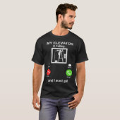 T-shirt My Elevator is Calling Mechanic Expert Elevator I (Devant entier)