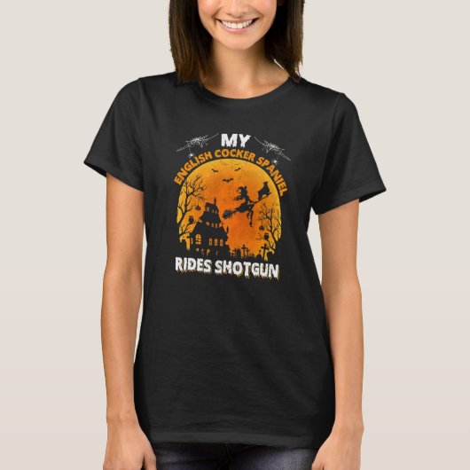 T-shirt My English Cocker Spaniel Chien Ride Shotgun Hallo (Devant)