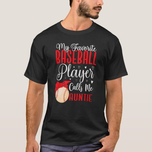 T-shirt My Favorite Baseball player calls me Aunt Cute (Devant)