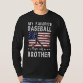 T-shirt My Favorite Baseball Player Calls Me Brother Ameri (Devant)