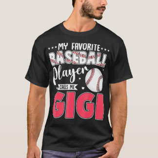 T-shirt My Favorite Baseball Player Calls Me Gigi Matching