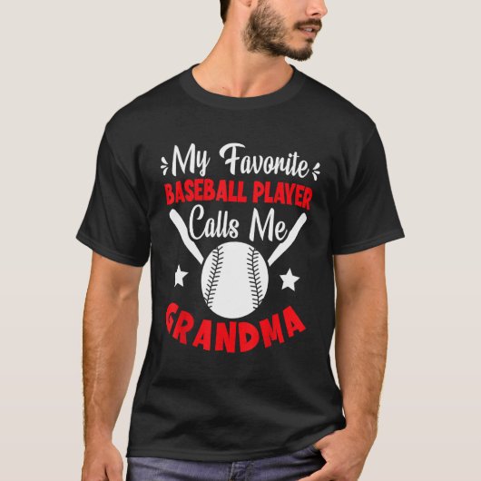 T-shirt My Favorite Baseball Player Calls Me Grandma Baseb (Devant)