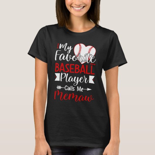 T-shirt My Favorite Baseball Player Calls Me Memaw (Devant)