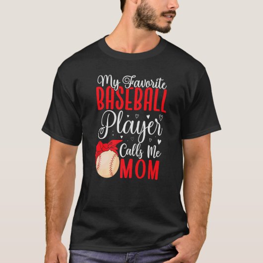 T-shirt My Favorite Baseball player calls me Mom Cute (Devant)