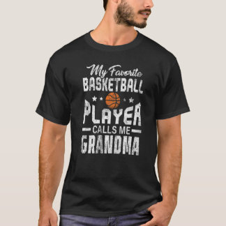 T-shirt My favorite Basketball Player Calls Me Grandma
