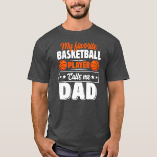 T-shirt My favorite Basketball Player Calls Me Papa