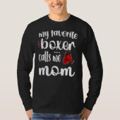 T-shirt My Favorite Boxer Calls Me Boxing (Devant)
