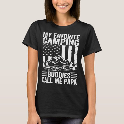 T-shirt My Favorite Camping Buddies Call Me Papa American  (Devant)