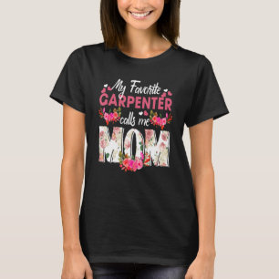 T-shirt My Favorite Carpenter Call Me Maman Happy Mother's