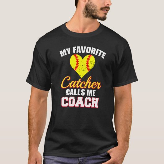 T-shirt My Favorite Catcher Calls Me Coach Catcher Softbal (Devant)