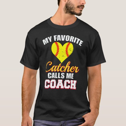 T-shirt My Favorite Catcher Calls Me Coach Catcher Softbal (Devant)