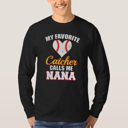 T-shirt My Favorite Catcher Calls Me Nana Catcher Baseball (Devant)