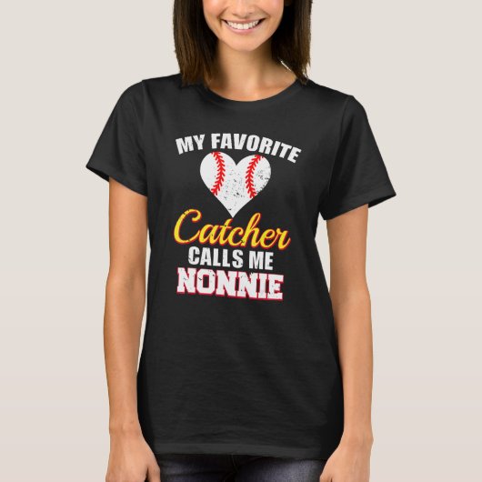 T-shirt My Favorite Catcher Calls Me Nonnie Catcher Baseba (Devant)