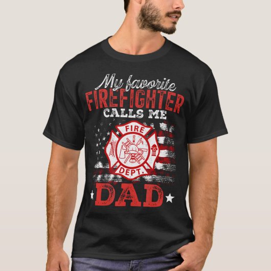T-shirt My Favorite Firefighter Calls Me Dad Usa Flag Fath (Devant)