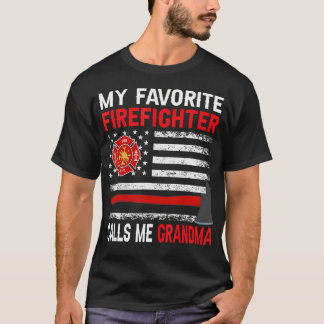 T-shirt My Favorite Firefighter Calls Me Grandma Firefight
