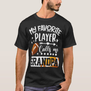T-shirt My Favorite Football Player Calls Me Grandpa