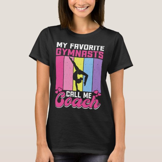 T-shirt My Favorite Gymnasts Call Me Coach (Devant)
