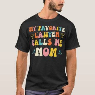 T-shirt My Favorite Lawyer Calls Me Mom Funny Lawyers Moth