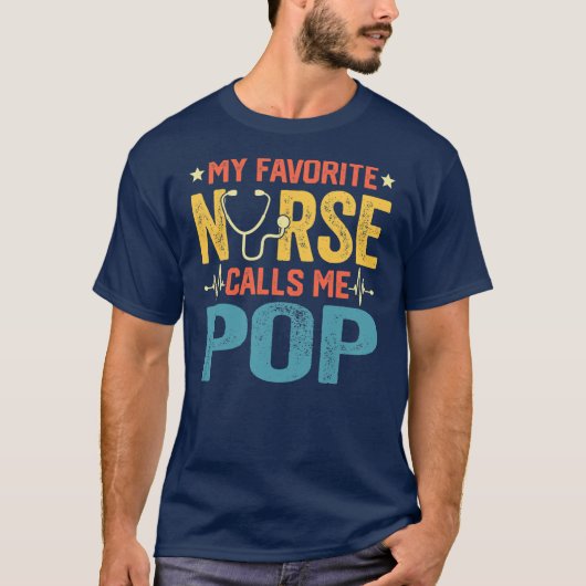 T-shirt My Favorite Nurse Calls Me Pop Funny Nursing (Devant)