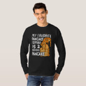 T-shirt My Favorite Pancake Topping Is Two Additional Panc (Devant entier)